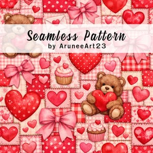 May include: A seamless pattern design with a patchwork of hearts, bows, teddy bears, and cupcakes in red and pink hues. The text "Seamless Pattern" and "by AruneArt23" are displayed on the image.