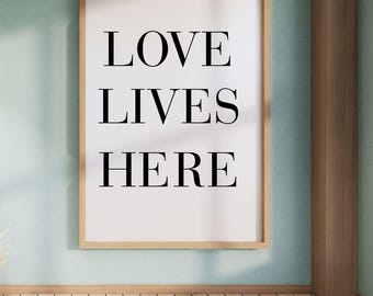 Love Lives Here Wall Art Printable, Family Quote Sign, Minimal Typography Home Decor, Housewarming Gift, Couple Wall Art