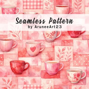 May include: A watercolour seamless pattern showcasing pink teacups with diverse designs, such as polka dots, stripes, and floral motifs. The backdrop is a patchwork of pink squares. Text reads "Seamless Pattern by AruneArt23."