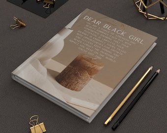 Dear Black Girl Motivational Message Hardcover Journal Matte