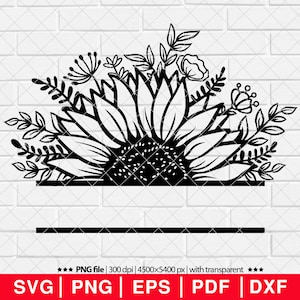 May include: Black and white silhouette of a sunflower with leaves and flowers. The sunflower is in the shape of a half circle and has a blank space underneath for text.  SVG, PNG, EPS, PDF, and DXF files are included.