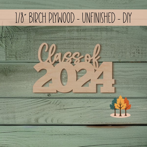 Wooden Class of 2024, DIY Craft Supplies, Graduation Decor, Photo Prop, Plywood Cutout, Unfinished, 1/8" Thick, Laser-Cut, Home Decor