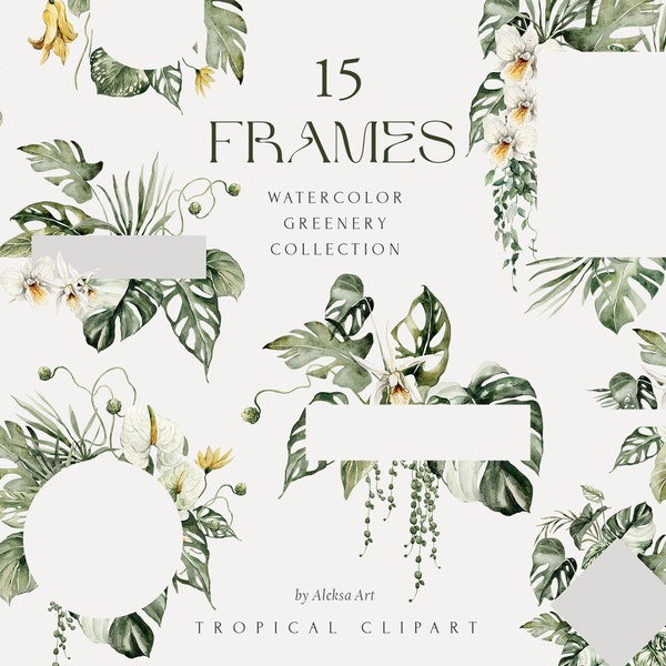Tropical Greenery Frames Clipart Green Foliage Watercolor Tropical Flowers Monstera Palms Leaves Sublimation Wedding Invite Jungle Frames