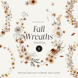 May include: Eight watercolor illustrations of fall wreaths made with pressed flowers and leaves. The wreaths are in shades of brown, beige, and white. The text "Fall Wreaths" is in the center of the image.