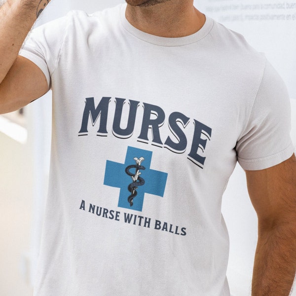 Male Nurse Shirt, Male Nurse Gift, Registered Nurse, Nurse Gift, Nurse Shirts, Funny Male Nurse Shirt, Male Nurse Gifts, Murse Shirt