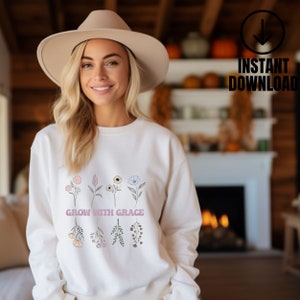Grow In Grace Sweatshirt, Christian Sweatshirt, Bible Verse Hoodie, Wildflowers Hoodie, Religious Sweater, Faith Shirt,Women Christian Gifts