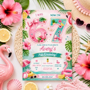 May include: A pink and turquoise birthday invitation with the text "I was 6, now I'm 7". The invitation features flamingo illustrations, hibiscus flowers, and the text "Avery's 7th Birthday!" with event details.