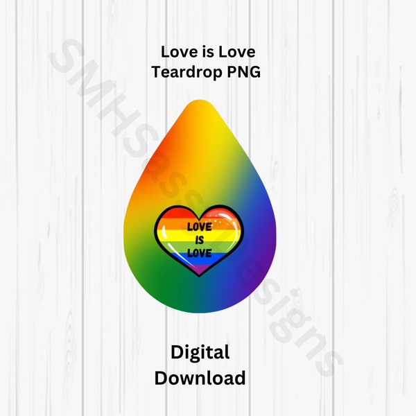 Love Is Love Sublimation Design - LGBT PNG Files - Love Is Love Earrings - Teardrop Earring Designs - Sublimation Designs - Pride PNG