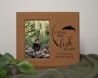 Fishing Memorial Picture Frame | Personalized Fishing in Heaven Dad Memorial Picture Frame | Until We Fish Again Sympathy Gift for Grandpa