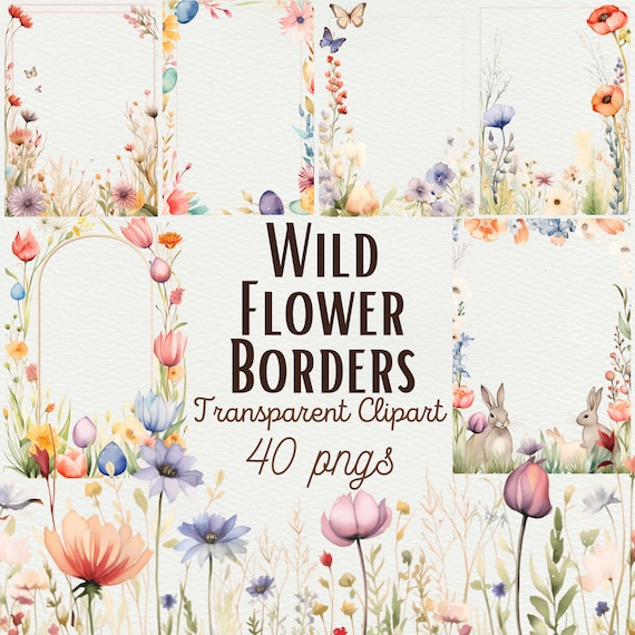 Watercolor Floral Borders PNG Wild Flowers Clipart Wild Floral Clipart Floral Frame Clipart Wild Flower PNG Watercolor Flowers PNG Bundle