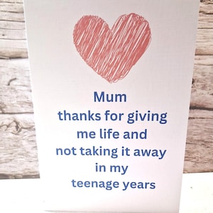 Merci maman de m'avoir donné la vie et de ne pas me l'avoir enlevée pendant mon adolescence, carte de fête des mères, carte de fête des mères amusante, carte d'anniversaire pour maman