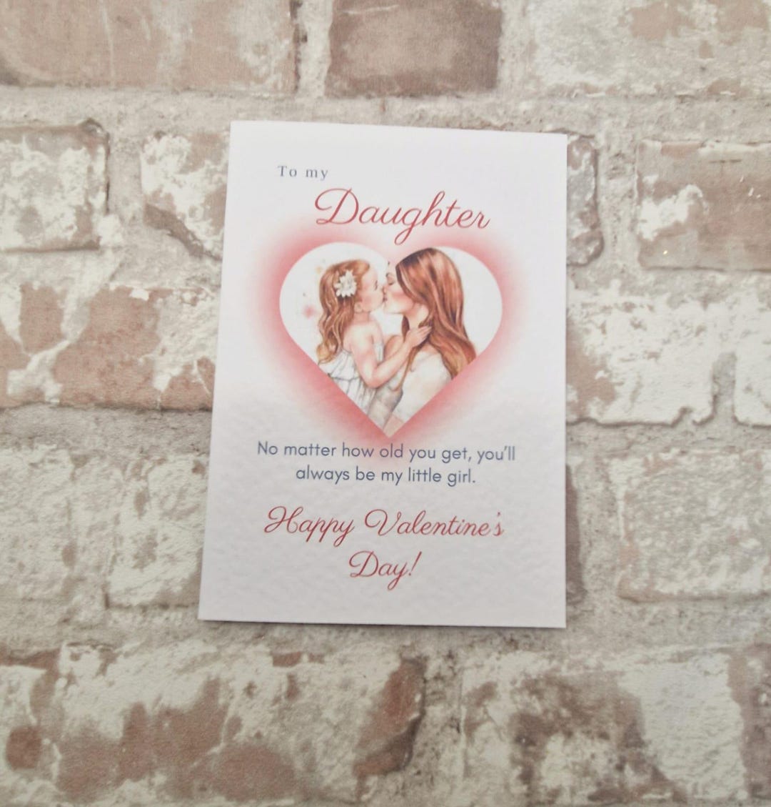 No Matter How Old You Get Valentines Card From Mummy to Daughter, Wish ...