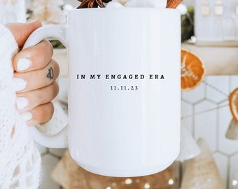 Minimalistic In My Engaged Era Mug, Engaged Gifts for Her, Bride to Be Gift, Wedding Mug, Engaged Gift, Personalized Engaged Gift