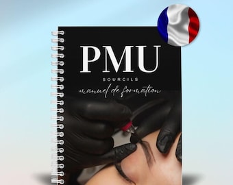 Könnte beinhalten: Ein spiralgebundenes Notizbuch mit dem Titel "PMU SOURCILS manuel de formation" in weißer Schrift auf schwarzem Einband. Das Bild zeigt eine Nahaufnahme einer tätowierten Augenbraue. Eine französische Flagge befindet sich in der oberen rechten Ecke.