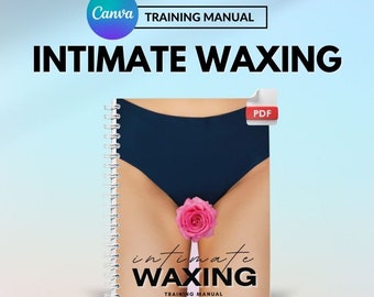 Intimate Waxing Training Manual,Editable Wax Guide,Brazilian and Bikini Wax ebook, Female Hair Removal, PDF Instant Download