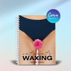 Intimate Waxing Training Manual,Editable Wax Guide,Brazilian and Bikini Wax ebook, Female Hair Removal, PDF Instant Download