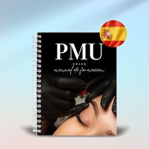 May include: A spiral-bound notebook with the title "PMU CEJAS manual de formación" in white text on a black background. The image shows a close-up of a person's eyebrow being tattooed. A Spanish flag is in the upper right corner.