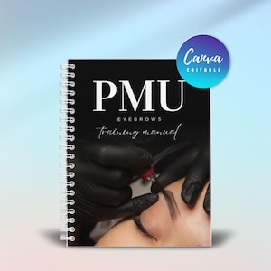 Puede incluir: Un manual de formación con encuadernación en espiral y portada negra con el texto blanco PMU EYEBROWS training manual. La imagen de portada muestra manos con guantes negros usando una herramienta de tatuaje en una ceja. Una insignia azul circular dice Canva EDITABLE.
