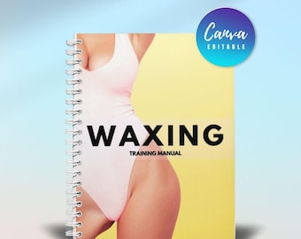 May include: A spiral-bound training manual with a yellow cover featuring a light pink bodysuit and the black text WAXING TRAINING MANUAL. A circular blue and purple badge in the top right corner contains the white text Canva EDITABLE.
