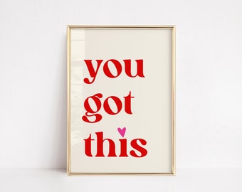 YOU GOT THIS | Spiritual | Inspirational Art Poster | Home Dorm wfh decor | Coquette dollette positive quote typography poster