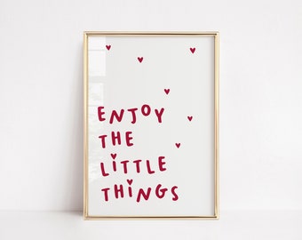 Enjoy THE LITTLE THINGS | Life quote Art | Preppy Cute Home | Poster Wall art House decor | This little life | Coquette dollette Dorm