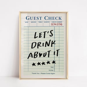Let&#39;s drink about it. Guest Check. Home Bar Cart Art Poster, Vintage Retro Liquor Poster, Wall Art Drink Printable Art Funny Alcohol Print