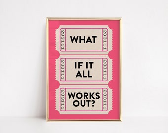 What If It All Works Out, Ticket Retro Print, Typography Poster, Trendy Apartment Aesthetic, Printable Dorm Wall Art, Digital Prints