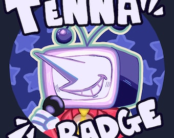 May include: A cartoon badge design featuring a smiling television character with a long nose and a microphone. The badge has the word "TENNA" at the top and "BADGE" at the bottom, all in white text. The background is a dark blue circle with stars.