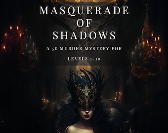 D&D 5e One Shot: Masquerade of Shadows, High Society Intrigue (PDF), Murder Mystery at a Masked Ball, Roleplay Heavy Adventure