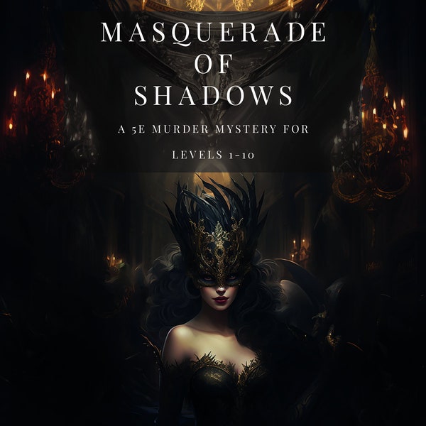 D&D 5e Level 1-10 One Shot, Masquerade of Shadows, DnD, High Society Intrigue, Investigation Focus, No Direct Combat, Adaptable RP Module