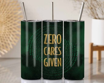 Sarcastic Tumbler Wrap: Zero Cares Given, Gold Glitter (PNG Digital Download)