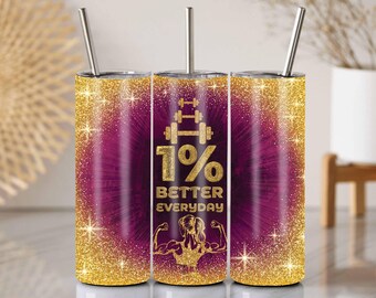 Motivierende Becherverpackung: 1% Better Everyday, Gold Glitter (20 Oz PNG)