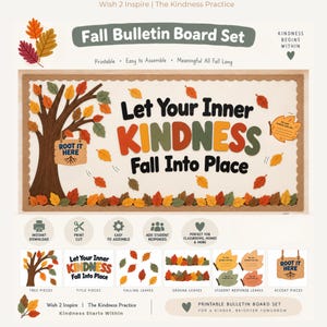 May include: A printable fall bulletin board set featuring a tree, colorful autumn leaves, and the text Let Your Inner Kindness Fall Into Place. Includes a wooden sign reading Root It Here, student response leaves, and decorative border elements.