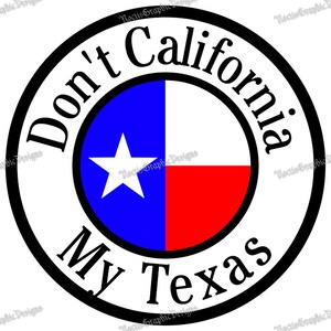 Don&#39;t California My Texas Instant SVG and PNG