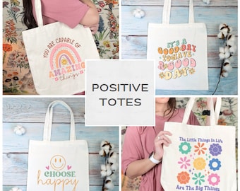 Positive Quotes Tote bags, positive affirmation canvas tote, positive self care, eco friendly, inspirational quotes, reusable shopping bag