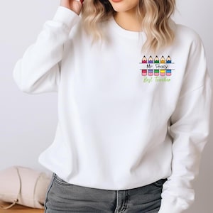 Personalized Teacher  Sweatshirt,  Teacher shirts, Teacher Name and Crayons Shirt, Gift for Teacher, Teacher Name Shirt, Gift for her