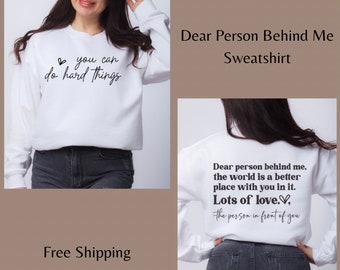 Positive Sweatshirt, You Can Do Hard Things Shirt, You Matter Sweater, Mental Health Matters Sweatshirt, Kindness Sweatshirt, Dear Person