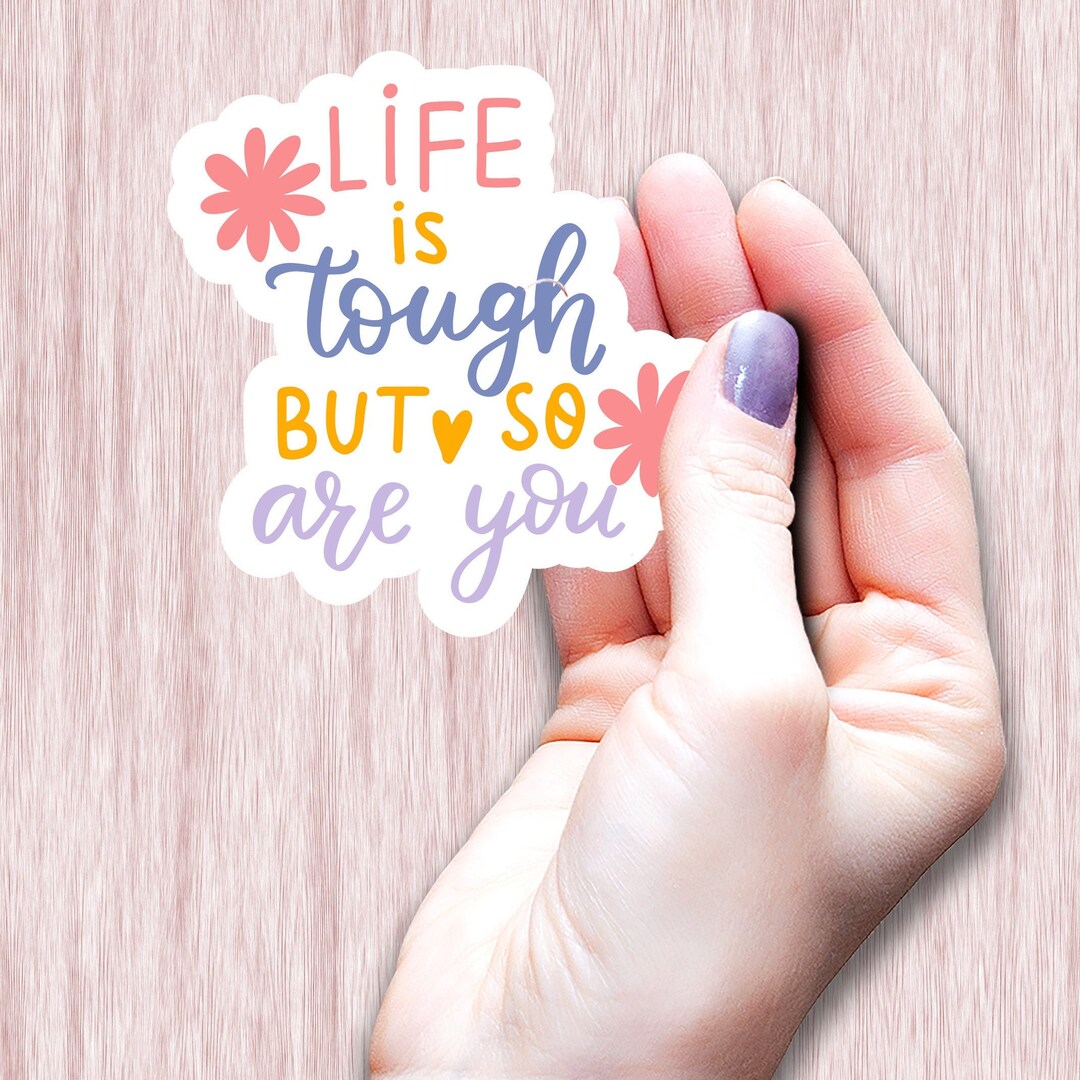 Life is Tough but so Are You, Motivational, Self Care, Inspirational ...