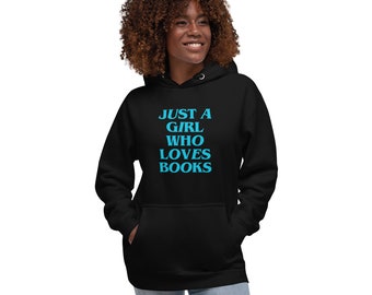 Just a Girl Who Loves Books Hoodie