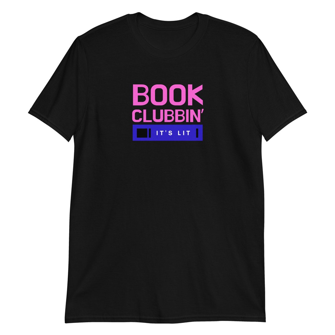 Book Clubbin' It's Lit T-shirt - Etsy