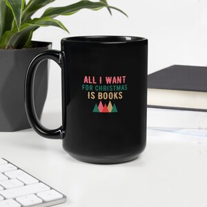 All I Want for Christmas is Books Mug