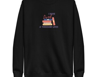 I Have Lived 1000 Lives Sweatshirt