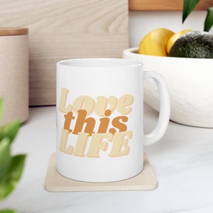 Taza Love this Life Taza motivacional Cita sobre la taza de afirmación de vida
