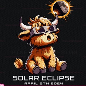 Solar Eclipse Highland Cow , Eclipse 2024, ready to press DTF TRANSFER ,shirt iron on.