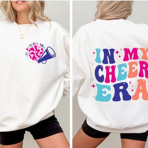 In My Cheer Era Sweatshirt, Cheer, Cheerleader Gift, Cheer Coach, Cheer Gift, Cheerleader Gift, White Sweatshirt, Pom & Megaphone