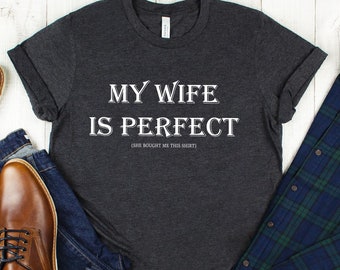 Funny Husband T-Shirt, Wife Gift, Fathers Day Gift