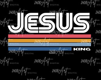 Jesus ist König PNG, Jesus religiöse SVG, christliche Sublimation, Glaube PNG, Bibelvers, digitaler Download