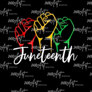 May include: A digital graphic featuring three raised fists in red, yellow, and green, with the word "Juneteenth" in white script. The background is black with the text "2408 Art DIGITAL" repeated.