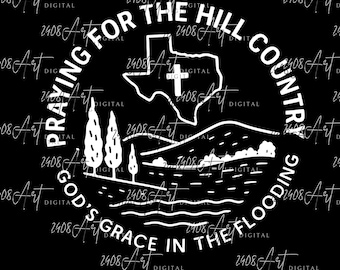 Texas Strong Flood SVG, Camp Mystic Flood Digital Download, Hill Country Strong Sublimation, Texas Floods Victim, Pray for Texas Digital