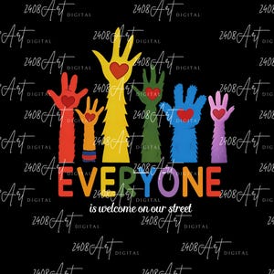 Everyone Is Welcome On Our Street PNG, Human Rights SVG, Social Equality Sublimation, Political Protest SVG, Digital Download